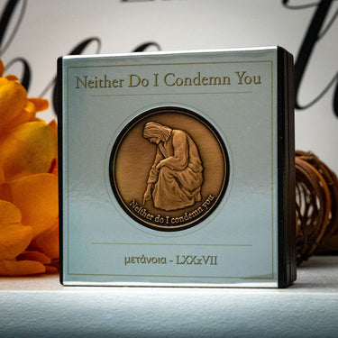 Neither Do I Condemn You - Medallion